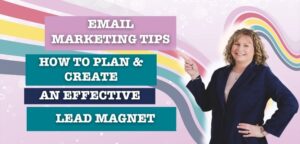 How to plan and create an effective lead magnet